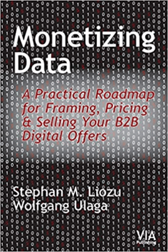 Monetizing Data: A Practical Roadmap for Framing, Pricing & Selling Your B2B Digital Offers