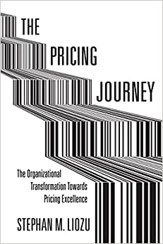 The Pricing Journey: The Organizational Transformation Toward Pricing Excellence